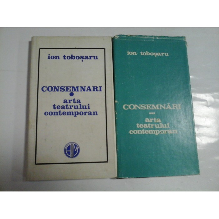 CONSEMNARI * arta teatrului contemporan vol.1 si vol.3 - Ion TOBOSARU CONSEMNARI * arta teatrului contemporan vol.1 si vol.3 - Ion TOBOSARU